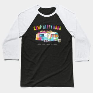 Camp Happy Hour (for dark shirts) Baseball T-Shirt